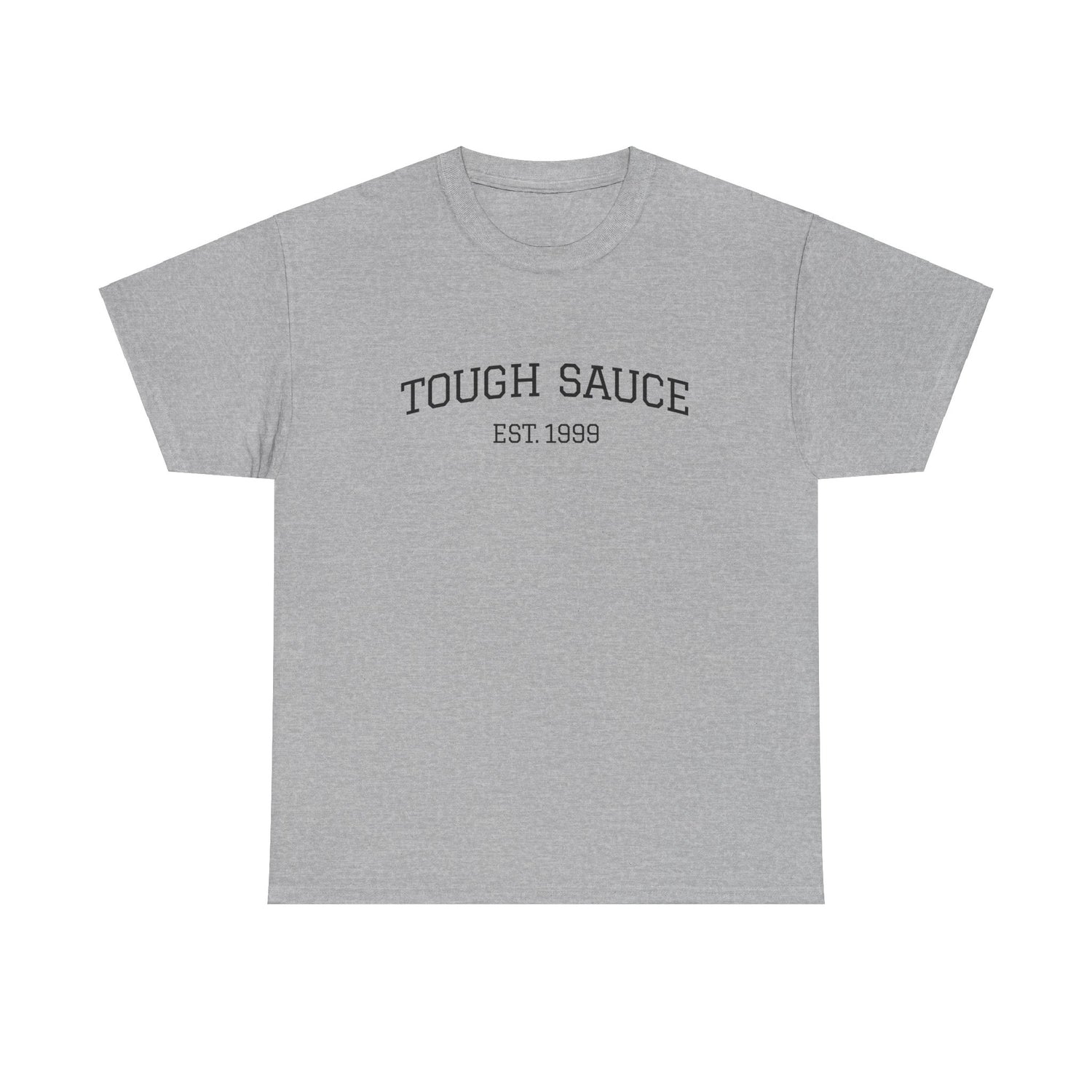 Classic Tough Sauce T-Shirt's