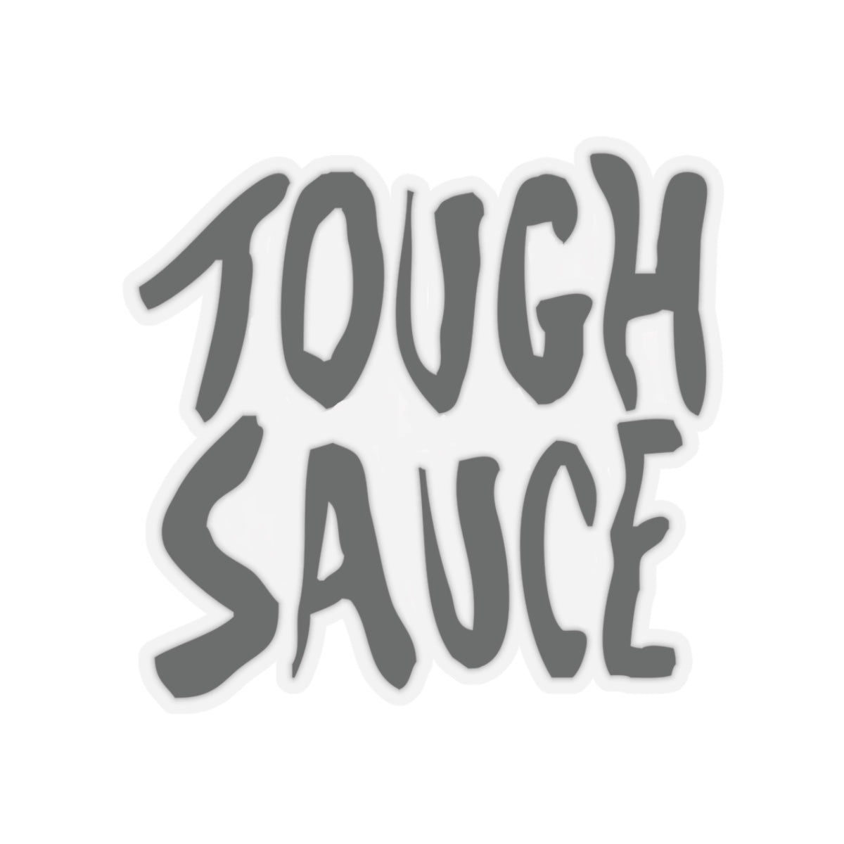 Tough Sauce Sticker