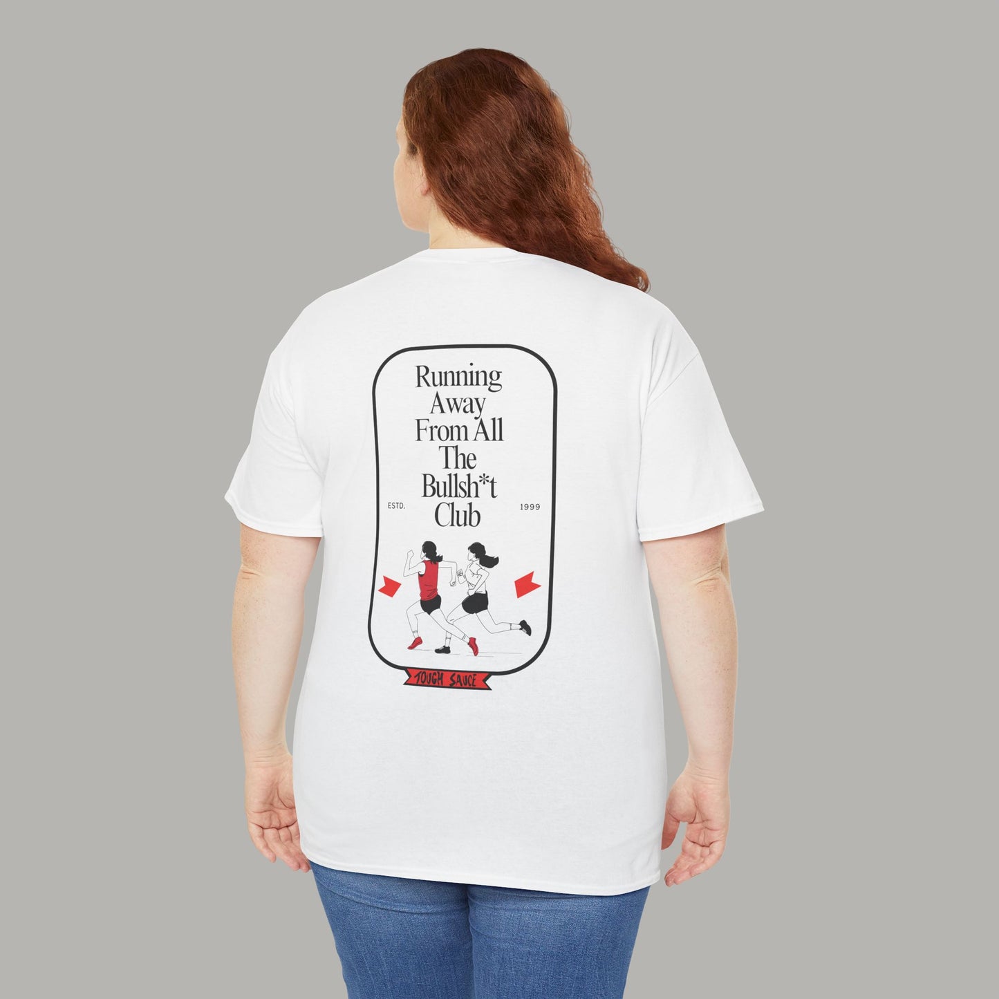 Tough Sauce Running Away From All The Bull White Heavy Cotton Tee
