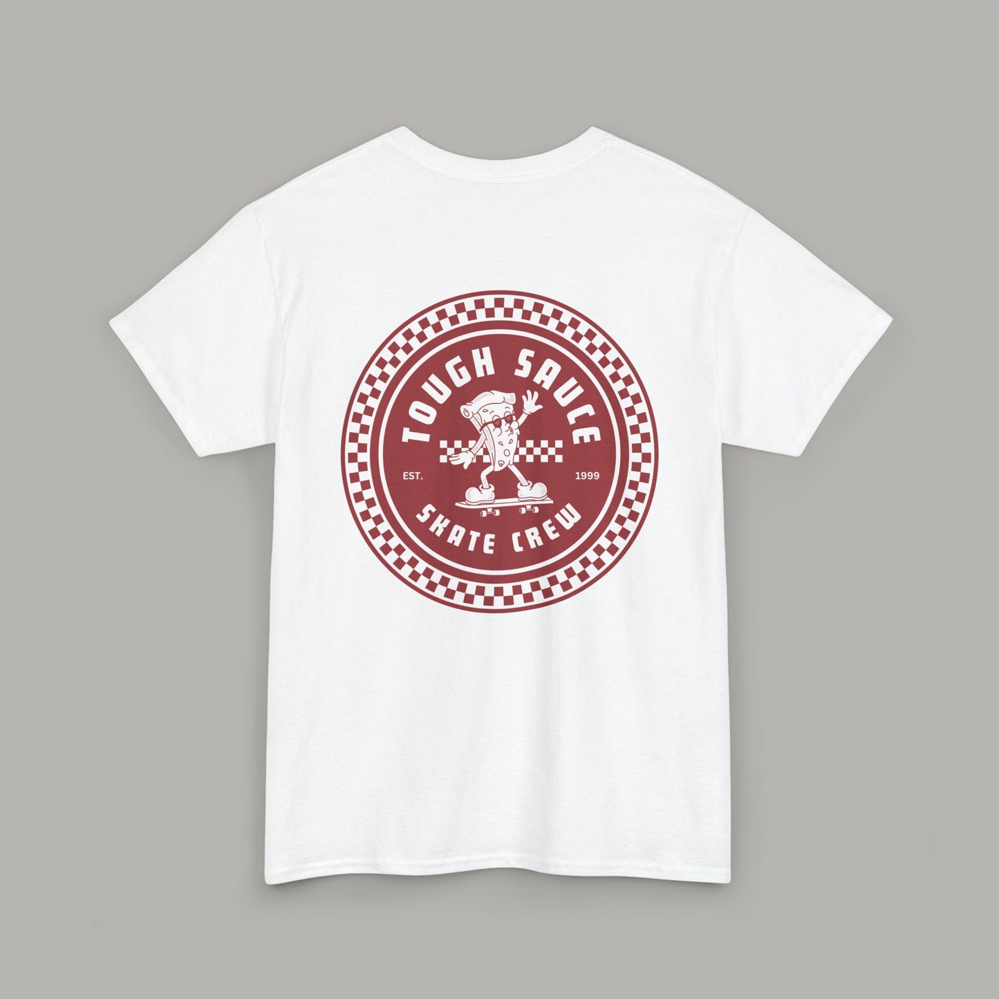 Tough Sauce Pizza Dude Skate Crew Unisex Heavy Weight Cotton Tee