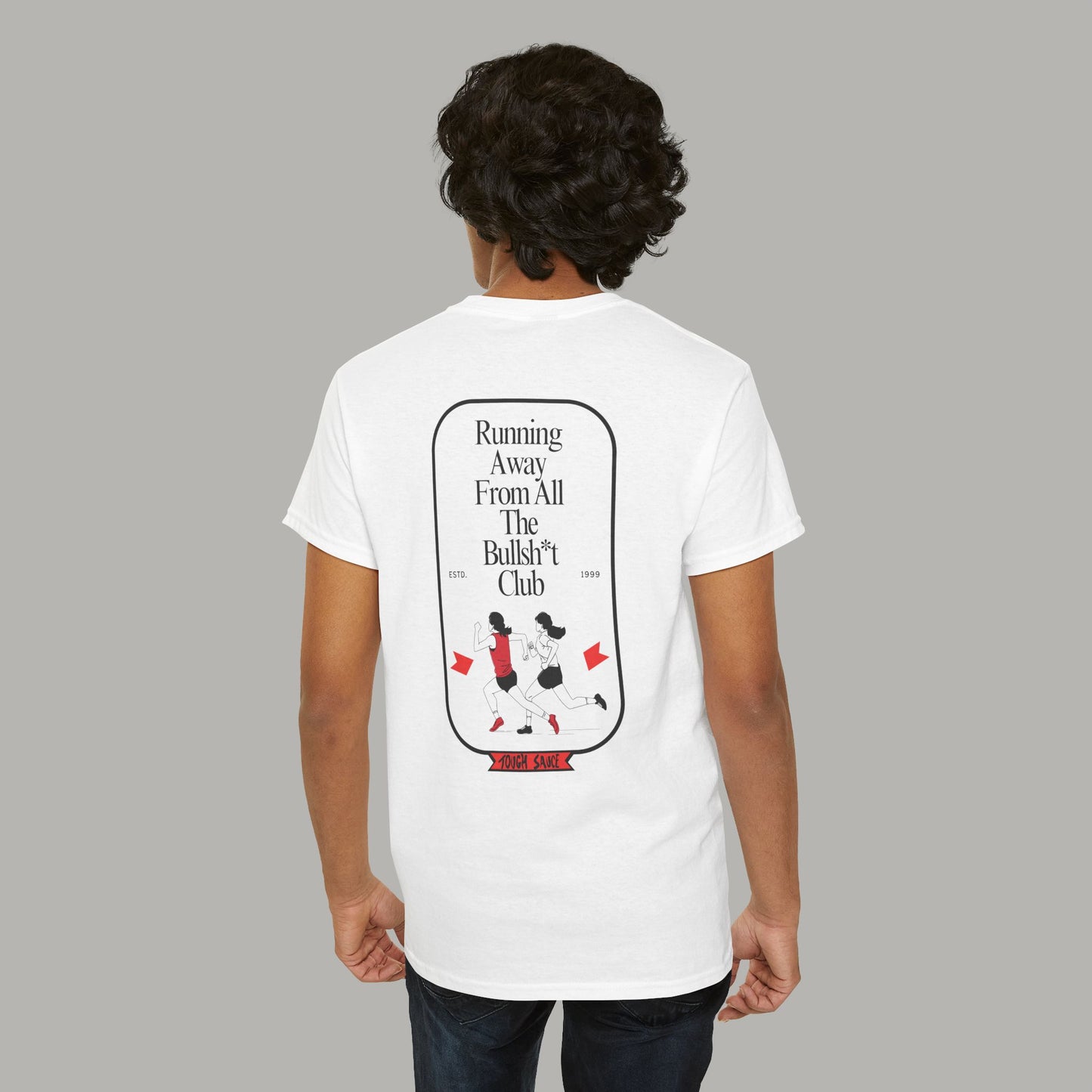 Tough Sauce Running Away From All The Bull White Heavy Cotton Tee